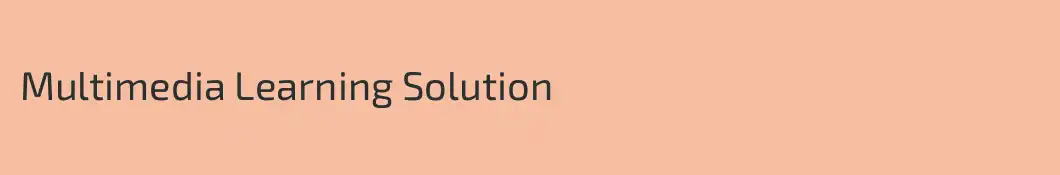 Multimedia Learning Solution